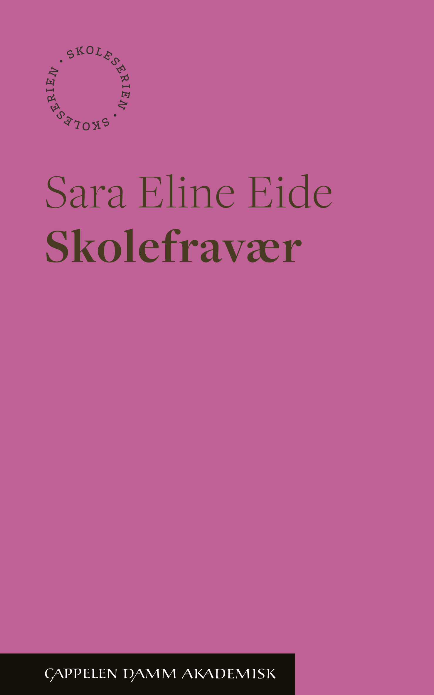 SKOLEFRAVÆR – En bok av Sara Eline Eide