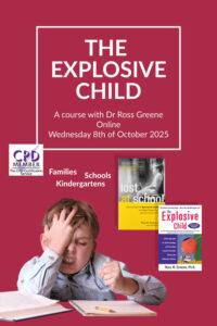 The Explosive Child. Collaborative and Proactive Solutions Online Course with Dr. Ross Greene!